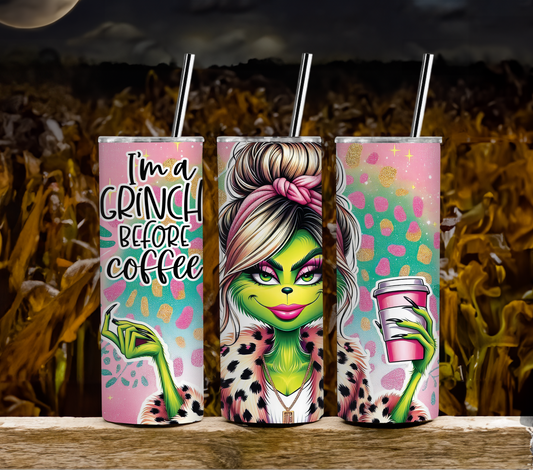 I'm A Grinch Before Coffee 20oz Tumbler